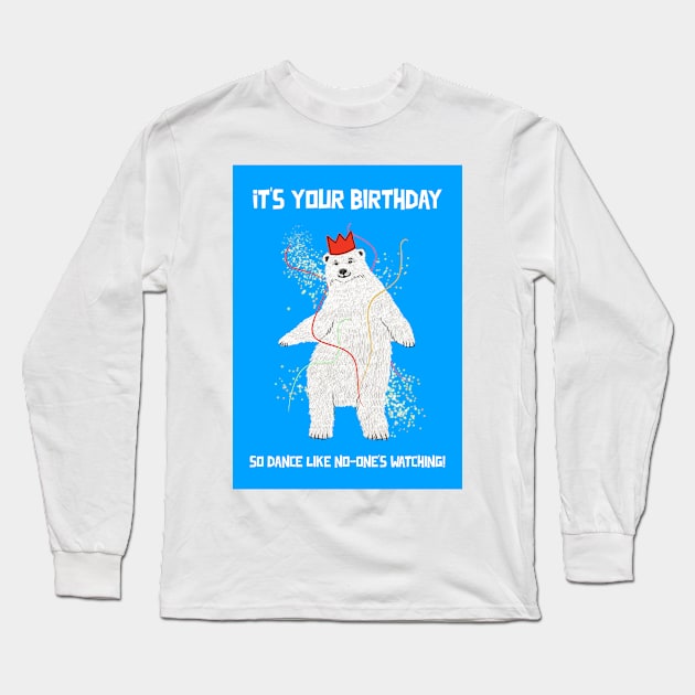 Dancing Polar Bear Birthday Greeting Long Sleeve T-Shirt by AdamRegester